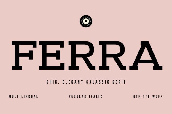 Ferra: A Timeless Slab Serif for Handmade Creations